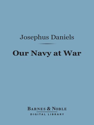 Our Navy at War (Barnes & Noble Digital Library) - ebook